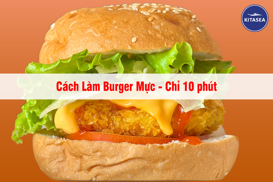 Cách Làm Burger Mực - Chỉ 10 phút