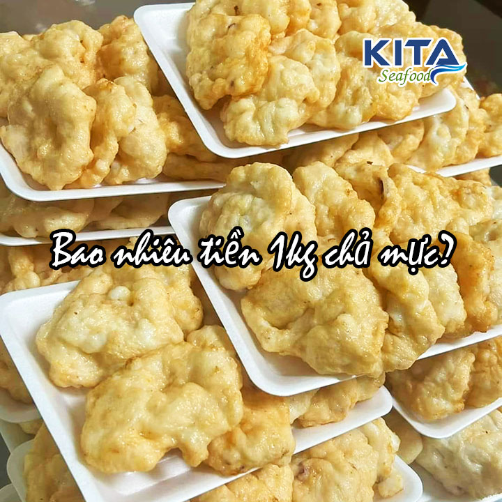 BAO NHIÊU TIỀN 1KG CHẢ MỰC?